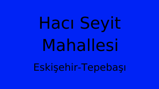 Hacı Seyit Mahallesi Thumbnail