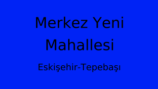 Merkez Yeni Mahallesi Thumbnail