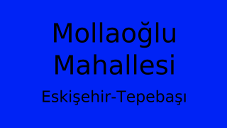Mollaoğlu Mahallesi Thumbnail