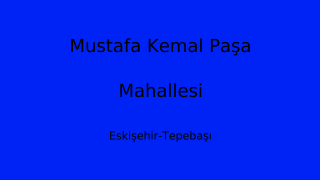 Mustafa Kemal Paşa Mahallesi Thumbnail