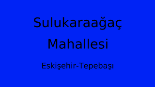Sulukaraağaç Mahallesi Thumbnail