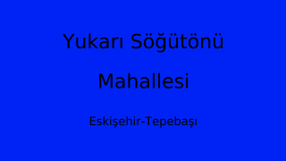 Yukarı Söğütönü Mahallesi Thumbnail