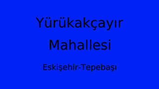 Yürükakçayır Mahallesi Thumbnail