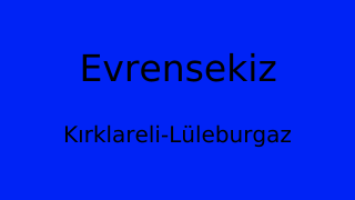 Evrensekiz, Lüleburgaz, Kırklareli Thumbnail