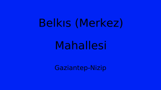 Belkıs (Merkez) Mahallesi Thumbnail