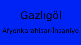 Gazlıgöl, İhsaniye, Afyonkarahisar Thumbnail