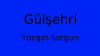 Gülşehri, Sorgun, Yozgat Thumbnail