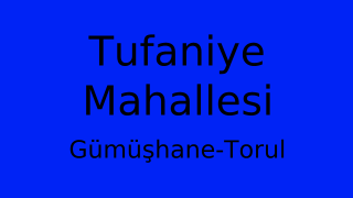 Tufaniye Mahallesi Thumbnail