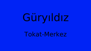 Güryıldız, Merkez, Tokat Thumbnail
