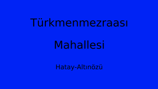 Türkmenmezraası Mahallesi Thumbnail