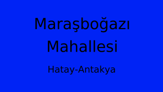 Maraşboğazı Mahallesi Thumbnail