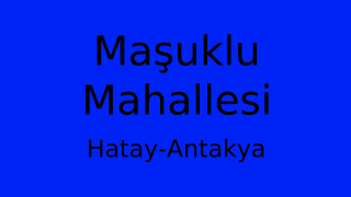 Maşuklu Mahallesi Thumbnail