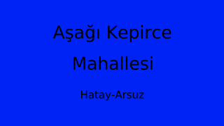 Aşağı Kepirce Mahallesi Thumbnail