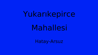 Yukarıkepirce Mahallesi Thumbnail