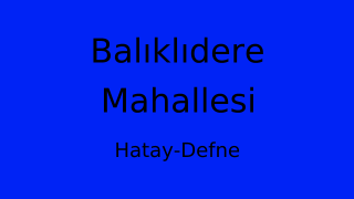 Balıklıdere Mahallesi Thumbnail