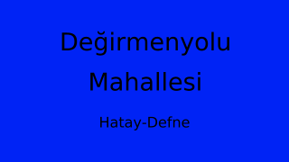 Değirmenyolu Mahallesi Thumbnail