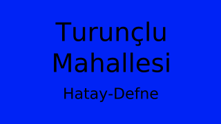 Turunçlu Mahallesi Thumbnail