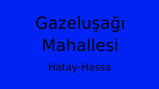 Gazeluşağı Mahallesi Thumbnail
