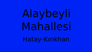 Alaybeyli Mahallesi Thumbnail