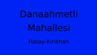 Danaahmetli Mahallesi Thumbnail