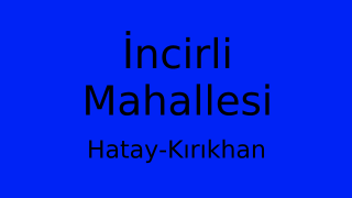 İncirli Mahallesi Thumbnail