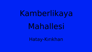 Kamberlikaya Mahallesi Thumbnail