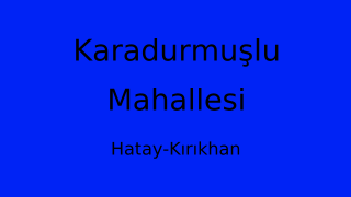 Karadurmuşlu Mahallesi Thumbnail