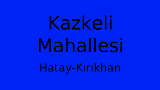 Kazkeli Mahallesi Thumbnail