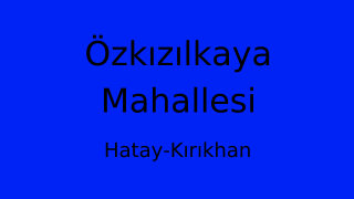 Özkızılkaya Mahallesi Thumbnail