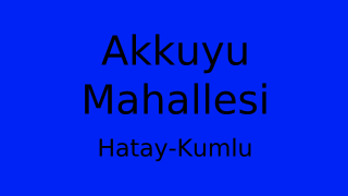 Akkuyu Mahallesi Thumbnail