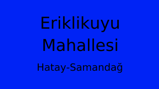 Eriklikuyu Mahallesi Thumbnail