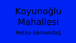 Koyunoğlu Mahallesi Thumbnail