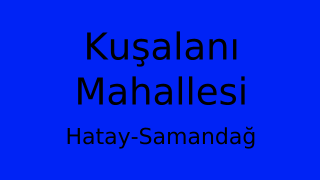 Kuşalanı Mahallesi Thumbnail