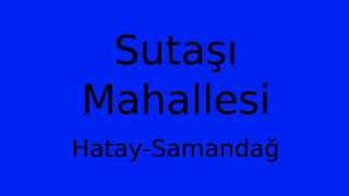 Sutaşı Mahallesi Thumbnail