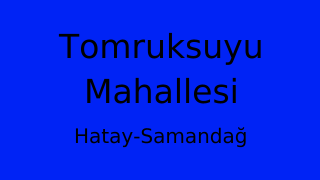 Tomruksuyu Mahallesi Thumbnail