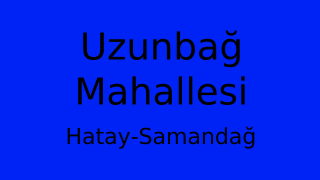 Uzunbağ Mahallesi Thumbnail