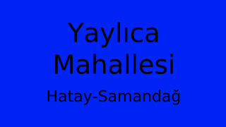 Yaylıca Mahallesi Thumbnail