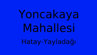 Yoncakaya Mahallesi Thumbnail