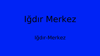 Iğdır Merkez Belediyesi, Iğdır Thumbnail