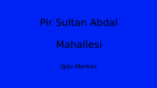 Pir Sultan Abdal Mahallesi Thumbnail