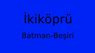 İkiköprü, Beşiri, Batman Thumbnail