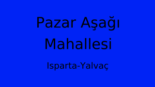 Pazar Aşağı Mahallesi Thumbnail