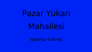 Pazar Yukarı Mahallesi Thumbnail
