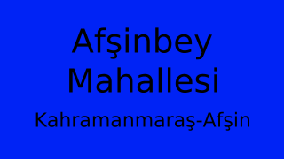Afşinbey Mahallesi Thumbnail