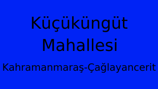 Küçüküngüt Mahallesi Thumbnail