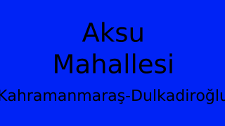 Aksu Mahallesi Thumbnail