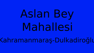 Aslan Bey Mahallesi Thumbnail