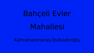 Bahçeli Evler Mahallesi Thumbnail