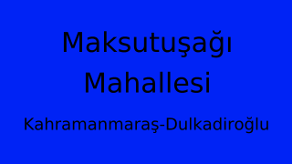 Maksutuşağı Mahallesi Thumbnail