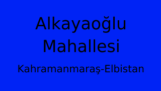 Alkayaoğlu Mahallesi Thumbnail